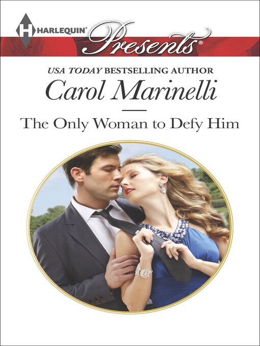 Title details for The Only Woman to Defy Him by Carol Marinelli - Available